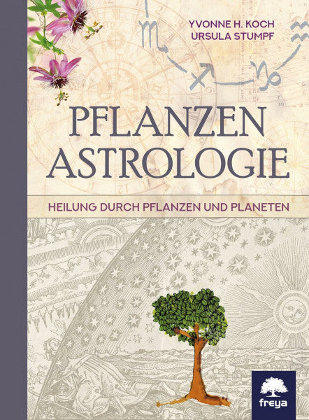 Stumpf, Ursula Pflanzenastrologie: Heilung durch Pflanzen und Planeten