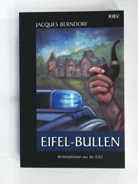 Berndorf, Jacques Eifel-Bullen: Der 22. Siggi-Baumeister-Krimi