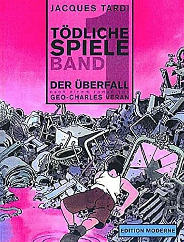 Tardi, Jacques Tödliche Spiele, Bd.1, Der Überfall