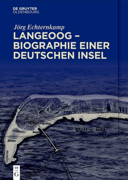 Echternkamp, Jörg Langeoog – Biographie einer deutschen Insel: Bd. 1: Das Nordseebad zwischen Monarchie und Republik Bd. 2: Tourismus und Nationalsozialismus, 1933–1939