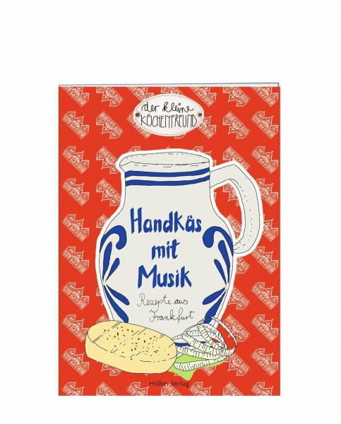 Graef, Amélie Handkäs mit Musik: Rezepte aus Frankfurt (Der kleine Küchenfreund)