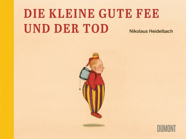 Heidelbach, Nikolaus Die kleine gute Fee und der Tod