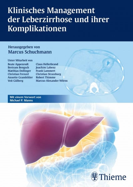Schuchmann, Marcus Klinisches Management der Leberzirrhose und ihrer Komplikationen: Mit e. Vorw. v. Michael P. Manns