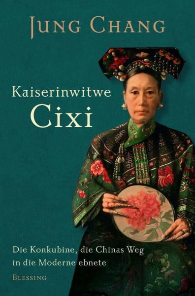 Schäfer, Ursel Kaiserinwitwe Cixi: Die Konkubine, die Chinas Weg in die Moderne ebnete