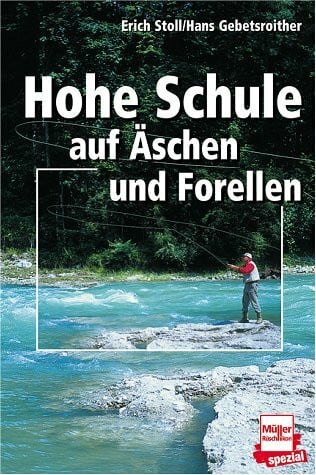 Stoll, Erich Hohe Schule auf Äschen und Forellen