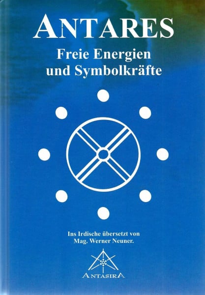 Werner Neuner Antares: Freie Energien und Symbolkräfte