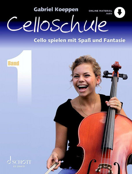 Koeppen, Gabriel Celloschule: Cello spielen mit Spaß und Fantasie. Band 1. Violoncello. Lehrbuch. (Celloschule, Band 1)