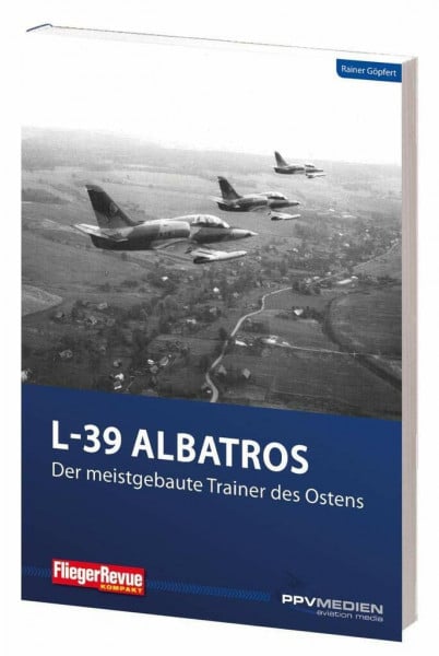 Göpfert, Rainer L-39 Albatros: Der meistgebaute Trainer des Ostens (FliegerRevue kompakt)