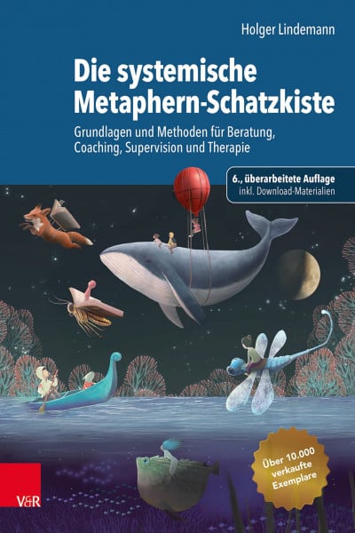 Lindemann, Holger Die systemische Metaphern-Schatzkiste: Grundlagen und Methoden für Beratung, Coaching, Supervision und Therapie