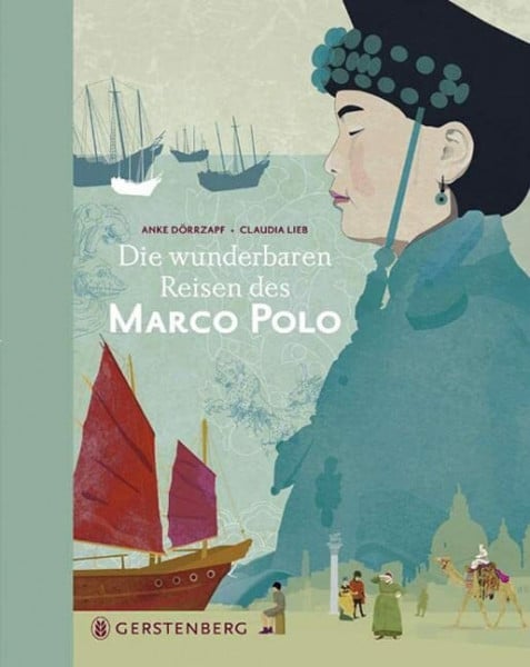Anke Dörrzapf Die wunderbaren Reisen des Marco Polo
