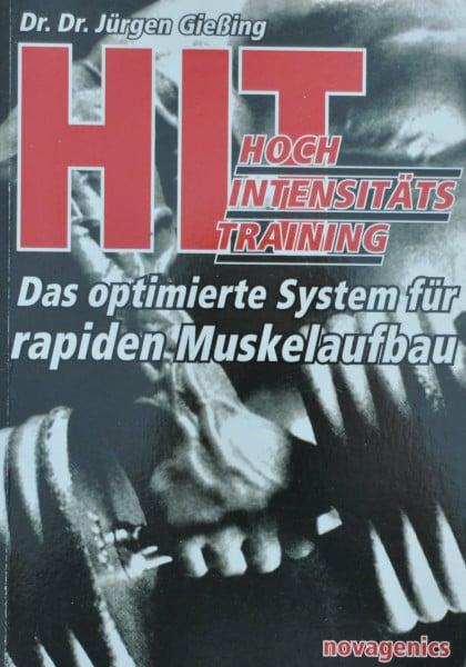Giessing, Jürgen HIT - Hochintensitätstraining: Das optimierte System für rapiden Muskelaufbau