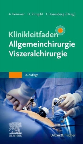 Hasenberg, Till Klinikleitfaden Allgemeinchirurgie Viszeralchirurgie