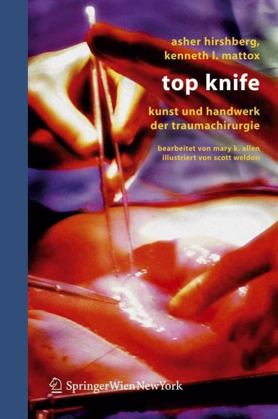 Hirshberg, Asher Top Knife: Kunst und Handwerk der Traumachirurgie (German Edition)