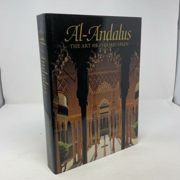 Dodds, Jerrilynn Denise Al-Andalus: The Art of Islamic Spain