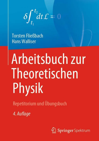 Fließbach, Torsten Arbeitsbuch zur Theoretischen Physik: Repetitorium und Übungsbuch
