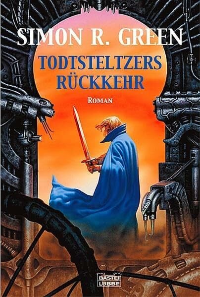 Simon R. Green Todtsteltzers Rückkehr. Die Legende von Owen Todtsteltzer 07