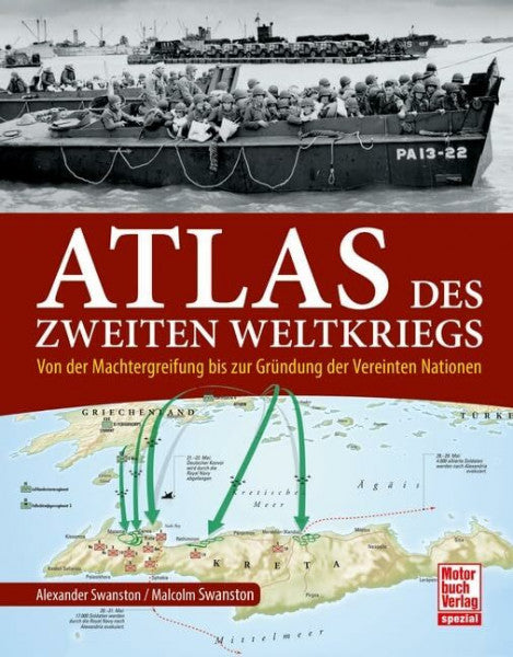 Swanston, Malcolm Atlas des Zweiten Weltkriegs: Von der Machtergreifung bis zur Gründung der Vereinten Nationen
