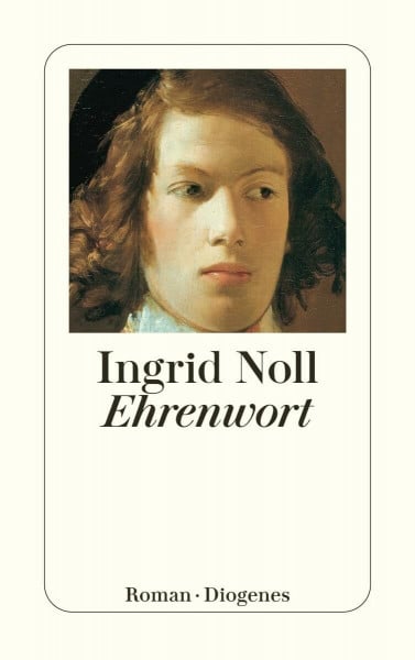 Noll, Ingrid Ehrenwort: Roman (detebe)