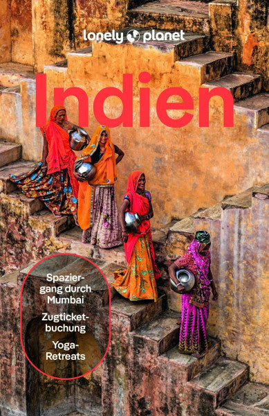 Singh, Sarina LONELY PLANET Reiseführer Indien: Eigene Wege gehen und Einzigartiges erleben.