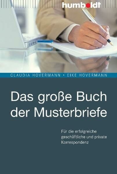 Hovermann, Claudia Das große Buch der Musterbriefe: Für die erfolgreiche geschäftliche und private Korrespondenz
