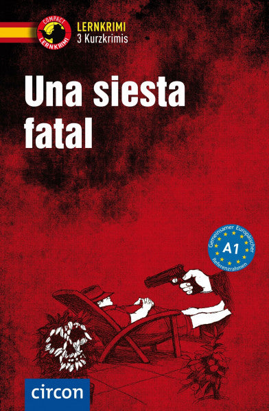 López Toribio, Ana Una siesta fatal: Spanisch A1 (Compact Lernkrimi - Kurzkrimis)