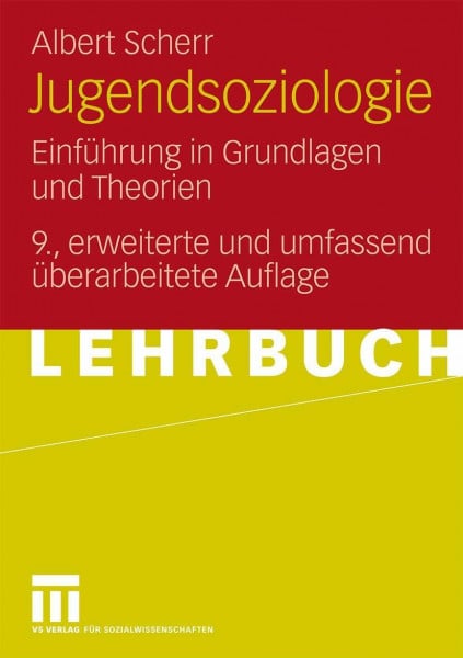 Scherr, Albert Jugendsoziologie: Einführung in Grundlagen und Theorien
