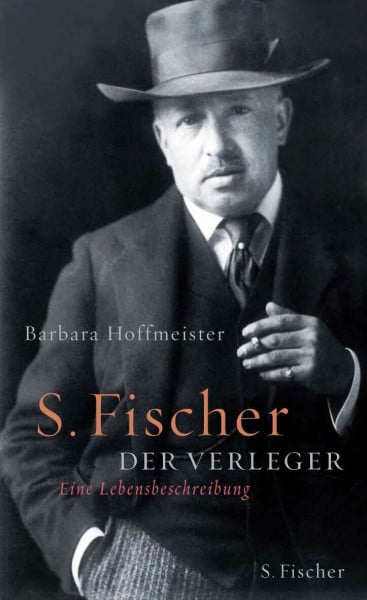Hoffmeister, Barbara S. Fischer, der Verleger 1859-1934: Eine Lebensbeschreibung