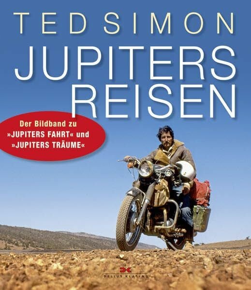 Simon, Ted Jupiters Reisen: Der Bildband zu „Jupiters Fahrt“ und „Jupiters Träume“