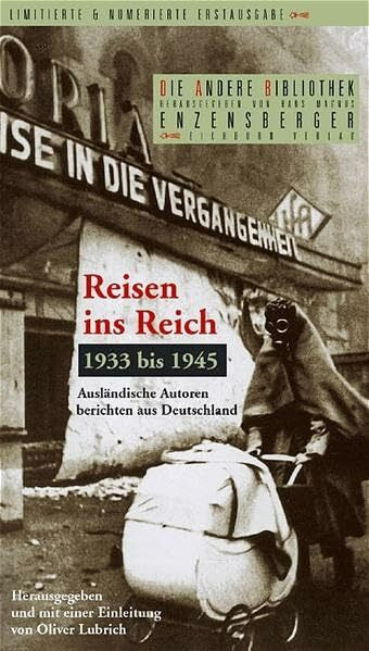 Lubrich, Oliver Reisen ins Reich 1933-1945: Ausländische Autoren berichten aus Deutschland (Die Andere Bibliothek)