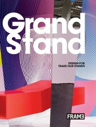 Frame Publishers Grand Stand II: Design for Trade Fair Stands