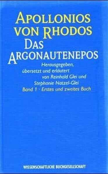 Apollonios von Rhodos Das Argonautenepos, 2 Bde., Bd.1, Erstes und zweites Buch: Griech.-Dt. / Erstes und zweites Buch (Texte zur Forschung)
