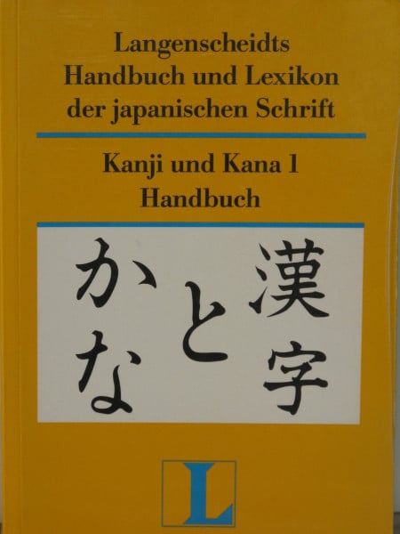 Hadamitzky, Wolfgang Kanji und Kana 1: Handbuch der japanischen Schrift