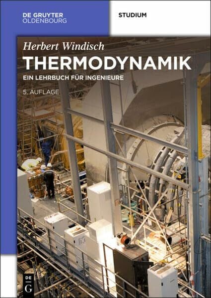 Windisch, Herbert Thermodynamik: Ein Lehrbuch für Ingenieure