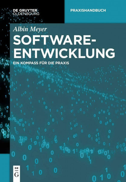 Meyer, Albin Softwareentwicklung: Ein Kompass für die Praxis