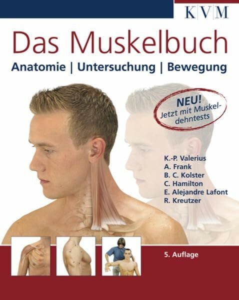 Frank, Astrid Das Muskelbuch: Anatomie, Untersuchung, Bewegung (Die Muskelbuch-Reihe)