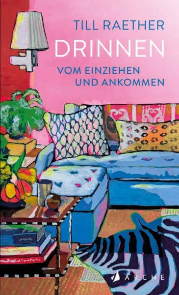 Raether, Till Drinnen: Vom Einziehen und Ankommen