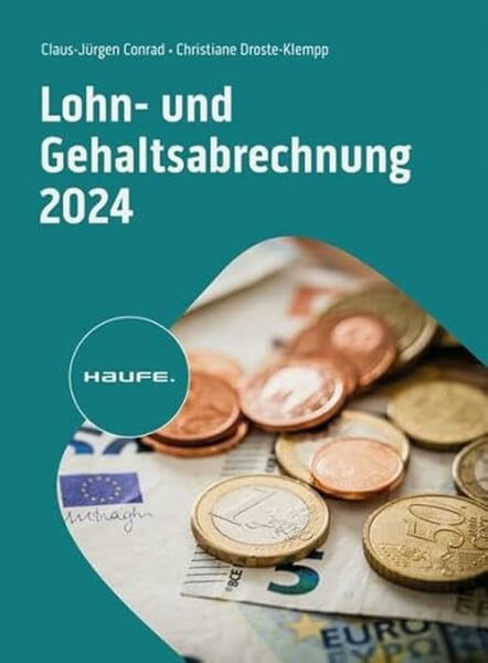 Droste-Klempp, Christiane Lohn- und Gehaltsabrechnung 2024 (Haufe Fachbuch)