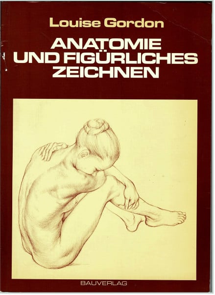 Gordon, Louise Anatomie und figürliches Zeichnen