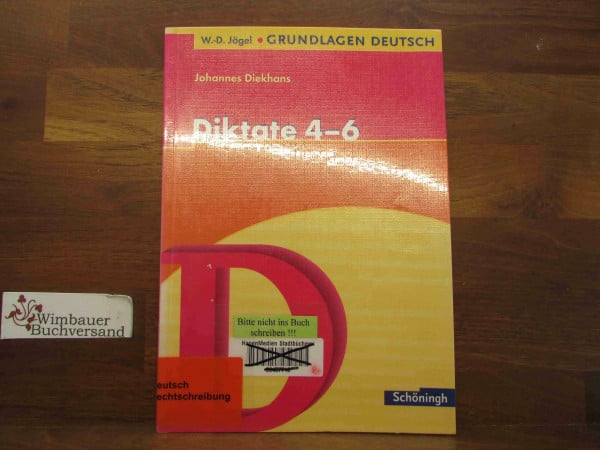 Diekhans, Johannes W.-D. Jägel Grundlagen Deutsch: Diktate 4. - 6. Schuljahr