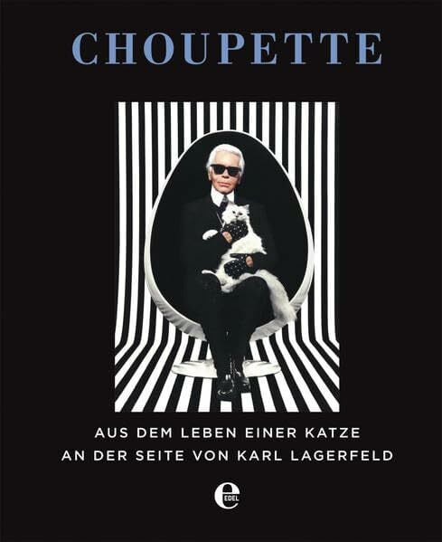 Mauries, Patrick Choupette: Aus dem Leben einer Katze an der Seite von Karl Lagerfeld