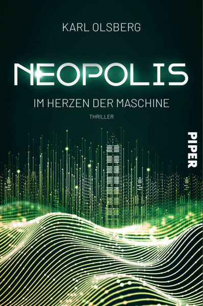 Olsberg, Karl Neopolis – Im Herzen der Maschine (Neopolis 2): Thriller