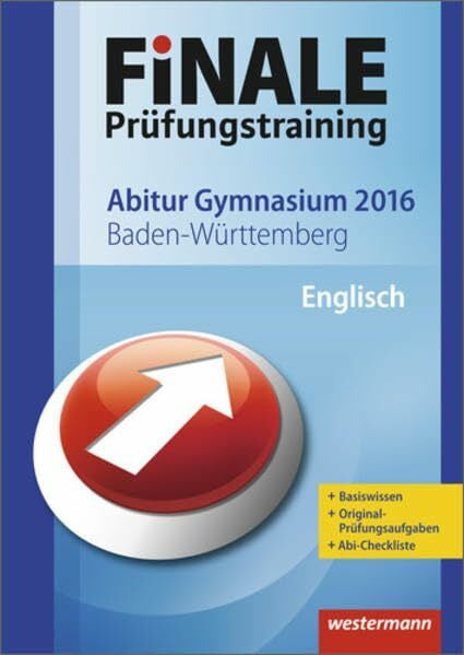 Jost, Lara Finale - Prüfungstraining Abitur Baden-Württemberg: Prüfungstraining Abitur Baden-Württemberg / Abiturhilfe Englisch 2016