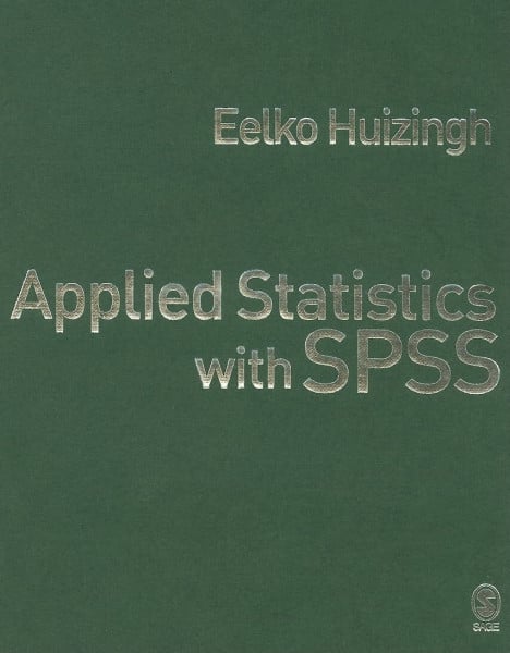 Huizingh, Eelko Applied Statistics with SPSS