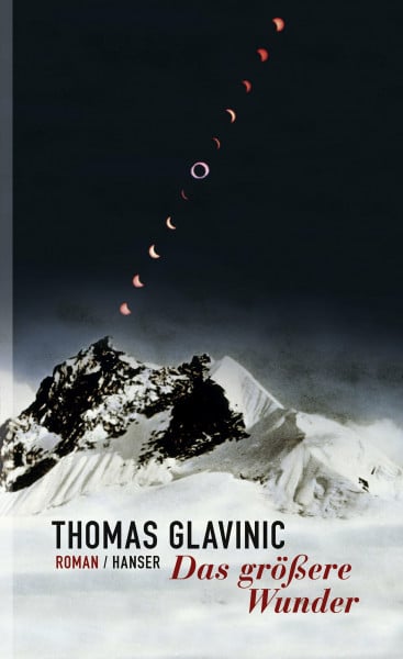 Glavinic, Thomas Das größere Wunder: Roman