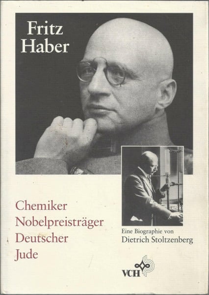 Stoltzenberg, Dietrich Fritz Haber. Chemiker, Nobelpreisträger, Deutscher, Jude