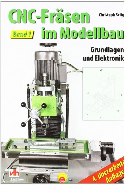 Selig, Christoph CNC-Fräsen im Modellbau: Grundlagen