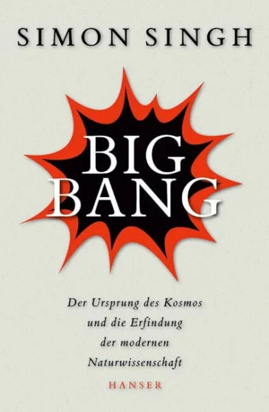 Fritz, Klaus Big Bang: Der Ursprung des Kosmos und die Erfindung der modernen Naturwissenschaft