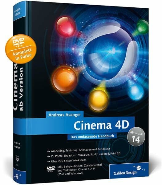 Asanger, Andreas Cinema 4D – ab Version 14: Das umfassende Handbuch (Galileo Design)