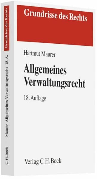 Maurer, Hartmut Allgemeines Verwaltungsrecht (Grundrisse des Rechts)