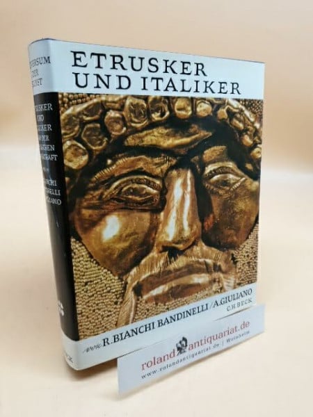 R. Bianchi Bandinelli und A. Giuliano Etrusker und Italiker vor der römischen Herrschaft.